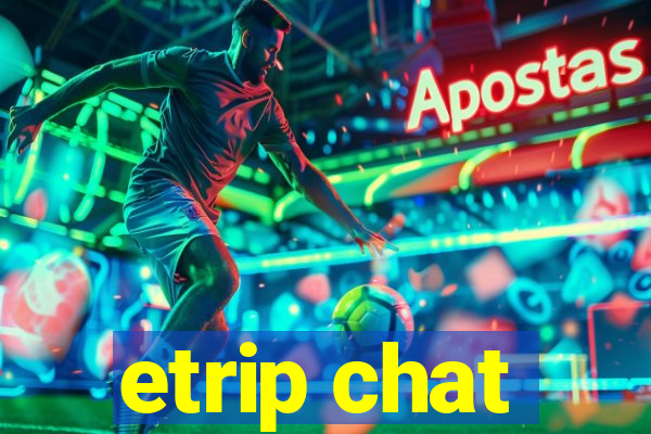 etrip chat